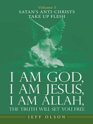 cover image of I Am God, I Am Jesus, I Am Allah, the Truth Will Set You Free